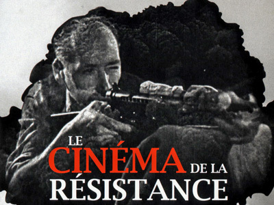 Le Cinéma de la Résistance