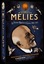 Georges Méliès : Le Premier Magicien du cinéma (1896-1913)
